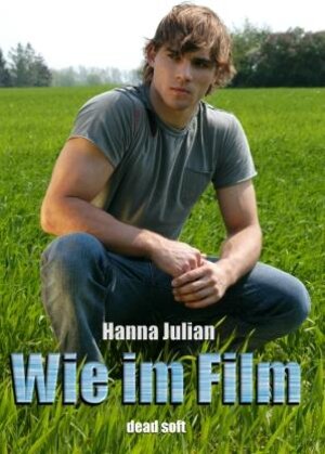 Buchcover Wie im Film | Hanna Julian | EAN 9783934442597 | ISBN 3-934442-59-5 | ISBN 978-3-934442-59-7