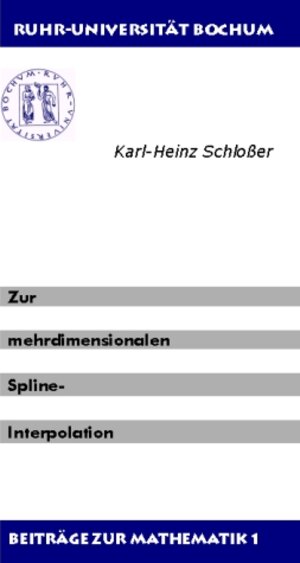 Buchcover Zur mehrdimensionalen Spline-Interpolation | Karl H Schlosser | EAN 9783934453982 | ISBN 3-934453-98-8 | ISBN 978-3-934453-98-2