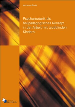 Buchcover Psychomotorik als heilpädagogisches Konzept in der Arbeit mit taubblinden Kindern | Katharina Roder | EAN 9783934471856 | ISBN 3-934471-85-4 | ISBN 978-3-934471-85-6