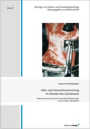 Buchcover Alter und Generationenvertrag im Wandel des Sozialstaats | Andreas Motel-Klingebiel | EAN 9783934479395 | ISBN 3-934479-39-1 | ISBN 978-3-934479-39-5