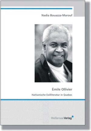 Buchcover Émile Ollivier | Nadia Bouazza-Marouf | EAN 9783934479944 | ISBN 3-934479-94-4 | ISBN 978-3-934479-94-4