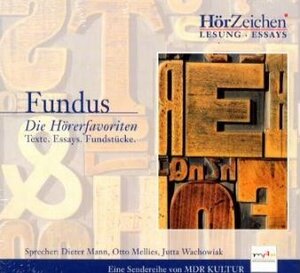 Fundus. - Die Hörfavoriten. CD. . Texte. Essays. Fundstücke