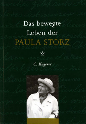 Buchcover Das bewegte Leben der Paula Storz | Christine Kagerer | EAN 9783934509085 | ISBN 3-934509-08-8 | ISBN 978-3-934509-08-5