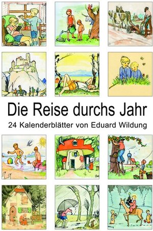 Buchcover Die Reise durchs Jahr | Heiner Wildung | EAN 9783934509740 | ISBN 3-934509-74-6 | ISBN 978-3-934509-74-0