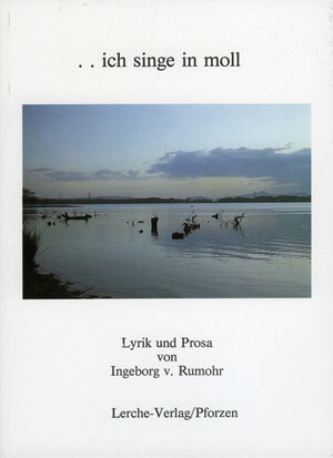 Buchcover ... ich singe in moll | Ingeborg von Rumohr | EAN 9783934509795 | ISBN 3-934509-79-7 | ISBN 978-3-934509-79-5
