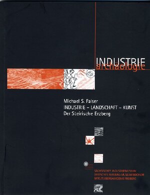 Buchcover Industrie - Landschaft - Kunst. Der Steirische Erzberg | Michael S. Falser | EAN 9783934512153 | ISBN 3-934512-15-1 | ISBN 978-3-934512-15-3