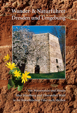 Buchcover Wander- und Naturführer Dresden und Umgebung Bd.1 | Peter Rölke | EAN 9783934514256 | ISBN 3-934514-25-1 | ISBN 978-3-934514-25-6