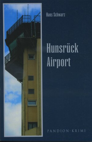 Buchcover Hunsrück Airport | Hans Schwarz | EAN 9783934524453 | ISBN 3-934524-45-1 | ISBN 978-3-934524-45-3