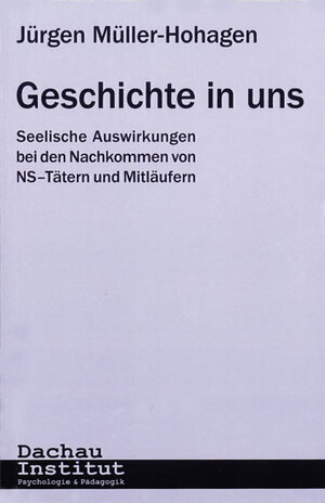 Buchcover Geschichte in uns | Jürgen Müller-Hohagen | EAN 9783934529847 | ISBN 3-934529-84-4 | ISBN 978-3-934529-84-7