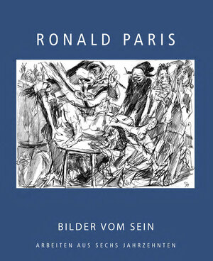 Buchcover Ronald Paris. Bilder vom Sein – Arbeiten aus sechs Jahrzehnten  | EAN 9783934532595 | ISBN 3-934532-59-4 | ISBN 978-3-934532-59-5
