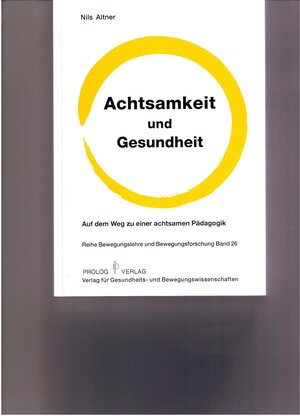 Buchcover Achtsamkeit und Gesundheit | Nils Altner | EAN 9783934575295 | ISBN 3-934575-29-3 | ISBN 978-3-934575-29-5