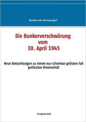 Buchcover Die Bunkerverschwörung vom 30. April 1945  | EAN 9783934594609 | ISBN 3-934594-60-3 | ISBN 978-3-934594-60-9