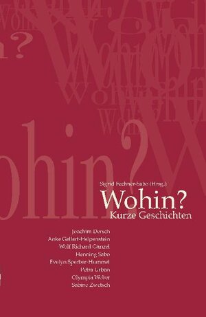 Buchcover WOHIN? | Joachim Dersch | EAN 9783934602304 | ISBN 3-934602-30-4 | ISBN 978-3-934602-30-4