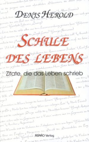 Buchcover Schule des Lebens | Denis Herold | EAN 9783934625204 | ISBN 3-934625-20-7 | ISBN 978-3-934625-20-4