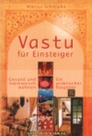 Buchcover Vastu für Einsteiger | Marcus Schmieke | EAN 9783934647541 | ISBN 3-934647-54-5 | ISBN 978-3-934647-54-1