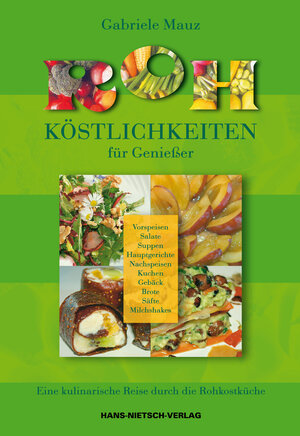 Buchcover Rohköstlichkeiten für Genießer | Gabriele Mauz | EAN 9783934647763 | ISBN 3-934647-76-6 | ISBN 978-3-934647-76-3