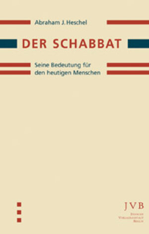 Buchcover Der Schabbat | Abraham J Heschel | EAN 9783934658875 | ISBN 3-934658-87-3 | ISBN 978-3-934658-87-5
