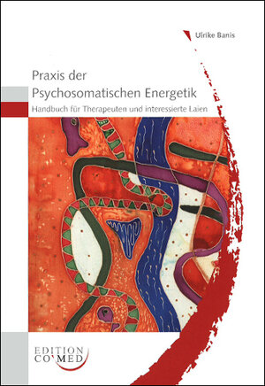 Buchcover Praxis der Psychosomatischen Energetik | Ulrike Banis | EAN 9783934672499 | ISBN 3-934672-49-3 | ISBN 978-3-934672-49-9