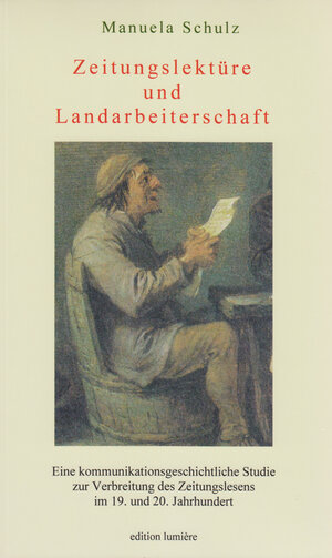 Buchcover Zeitungslektüre und Landarbeiterschaft | Manuela Schulz | EAN 9783934686298 | ISBN 3-934686-29-X | ISBN 978-3-934686-29-8