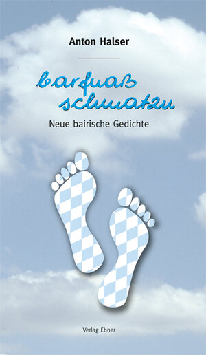 Buchcover barfuaß schmatzn | Anton Halser | EAN 9783934726420 | ISBN 3-934726-42-9 | ISBN 978-3-934726-42-0
