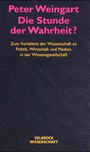 Buchcover Die Stunde der Wahrheit? | Peter Weingart | EAN 9783934730298 | ISBN 3-934730-29-9 | ISBN 978-3-934730-29-8
