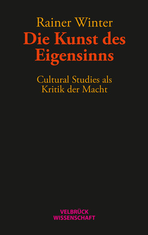 Buchcover Die Kunst des Eigensinns | Rainer Winter | EAN 9783934730427 | ISBN 3-934730-42-6 | ISBN 978-3-934730-42-7