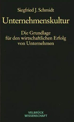 Unternehmenskultur: Die Grundlage für den wirtschaftlichen Erfolg von Unternehmen