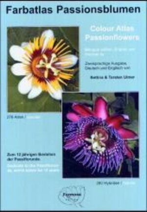 Farbatlas Passionsblumen /Colour Atlas Passionsflowers: Zweisprachige Ausgabe