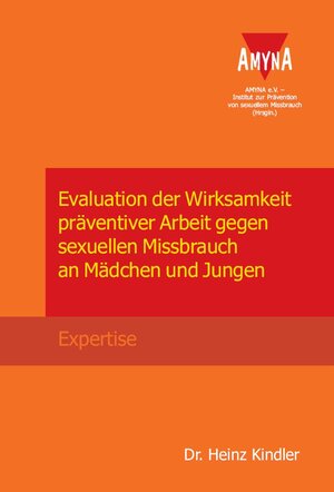 Buchcover Evaluation der Wirksamkeit präventiver Arbeit gegen sexuellen Missbrauch an Mädchen und Jungen | Heinz Kindler | EAN 9783934735071 | ISBN 3-934735-07-X | ISBN 978-3-934735-07-1