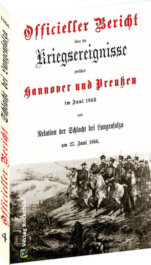 Buchcover SCHLACHT BEI LANGENSALZA 1866 – Offizieller Bericht der Hannoverschen Armee  | EAN 9783934748729 | ISBN 3-934748-72-4 | ISBN 978-3-934748-72-9