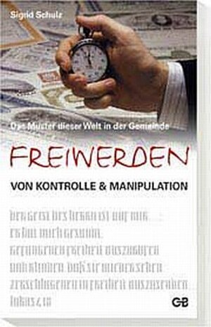 Buchcover Freiwerden von Kontrolle & Manipulation | Sigrid Schulz | EAN 9783934771352 | ISBN 3-934771-35-1 | ISBN 978-3-934771-35-2
