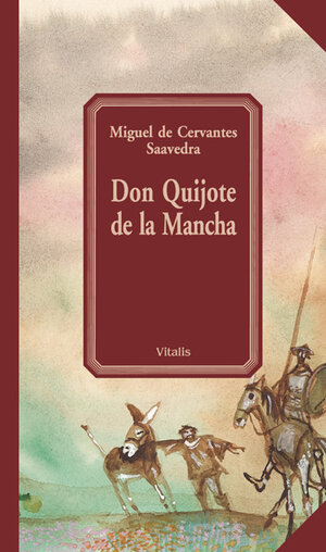 Don Quijote de la Mancha: Leben und Taten des scharfsinnigen Ritters