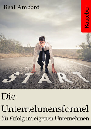 Buchcover Die Unternehmensformel | Beat Ambord | EAN 9783934784802 | ISBN 3-934784-80-1 | ISBN 978-3-934784-80-2