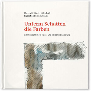 Buchcover "Unterm Schatten die Farben" | Mechthild Hüsch | EAN 9783934794405 | ISBN 3-934794-40-8 | ISBN 978-3-934794-40-5