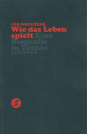 Buchcover Wie das Leben spielt | Leo Kreutzer | EAN 9783934818224 | ISBN 3-934818-22-6 | ISBN 978-3-934818-22-4