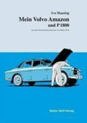 Buchcover Mein Volvo Amazon und P1800 / Min Volvo Amazon och P1800 | Iva Maasing | EAN 9783934820036 | ISBN 3-934820-03-4 | ISBN 978-3-934820-03-6
