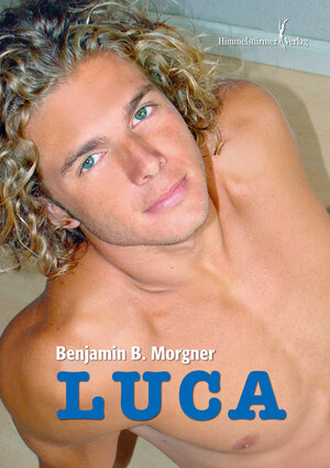 Buchcover Luca | Benjamin B Morgner | EAN 9783934825512 | ISBN 3-934825-51-6 | ISBN 978-3-934825-51-2