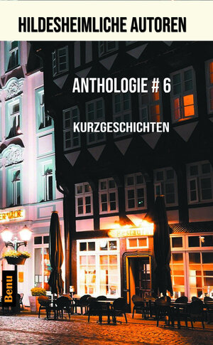Buchcover Hildesheimliche Autoren Anthologie # 6 | Renata Maßberg | EAN 9783934826755 | ISBN 3-934826-75-X | ISBN 978-3-934826-75-5