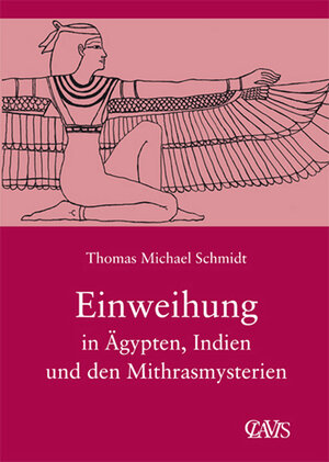 Buchcover Die spirituelle Weisheit des Altertums / Einweihung in Ägypten, Indien und den Mithrasmysterien | Thomas Michael Schmidt | EAN 9783934839151 | ISBN 3-934839-15-0 | ISBN 978-3-934839-15-1