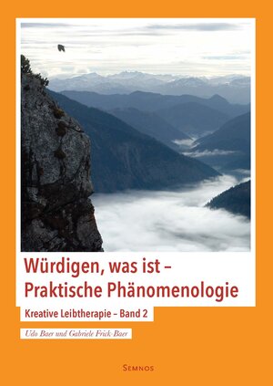 Buchcover Würdigen, was ist - Praktische Phänomenologie | Udo Baer | EAN 9783934933569 | ISBN 3-934933-56-4 | ISBN 978-3-934933-56-9