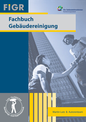 Buchcover Fachbuch Gebäudereinigung  | EAN 9783934939301 | ISBN 3-934939-30-9 | ISBN 978-3-934939-30-1