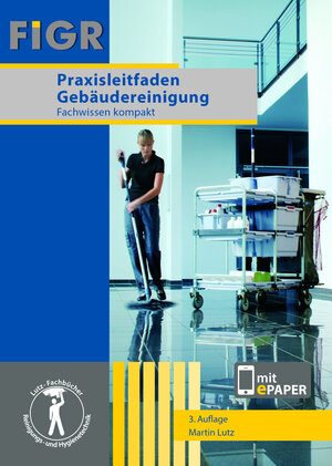 Buchcover Praxisleitfaden Gebäudereinigung | Martin Lutz | EAN 9783934939318 | ISBN 3-934939-31-7 | ISBN 978-3-934939-31-8