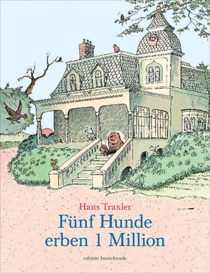 Buchcover Fünf Hunde erben 1 Million | Hans Traxler | EAN 9783934941502 | ISBN 3-934941-50-8 | ISBN 978-3-934941-50-2