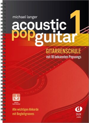 Acoustic Pop Guitar: Gitarrenschule mit 18 bekannten Popsongs