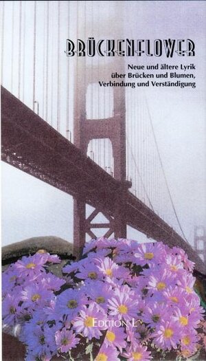 Buchcover Brückenflower  | EAN 9783934960831 | ISBN 3-934960-83-9 | ISBN 978-3-934960-83-1