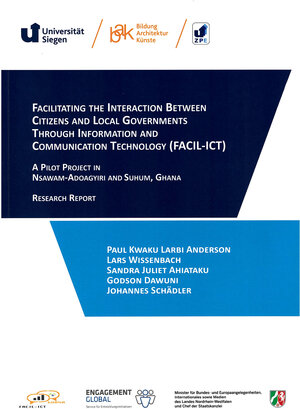 Buchcover FACILITATING THE INTERACTION BETWEEN CITIZENS AND LOCAL GOVERNMENTS THROUGH INFORMATION AND COMMUNICATION TECHNOLOGY (FACIL‐ICT) | Paul Kwaku Larbi Anderson | EAN 9783934963580 | ISBN 3-934963-58-7 | ISBN 978-3-934963-58-0
