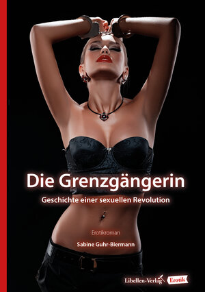 Buchcover Die Grenzgängerin | Sabine Guhr-Biermann | EAN 9783934982390 | ISBN 3-934982-39-5 | ISBN 978-3-934982-39-0