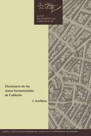 Buchcover Diccionario de los autos sacramentales de Calderón | Ignacio Arellano | EAN 9783935004022 | ISBN 3-935004-02-8 | ISBN 978-3-935004-02-2