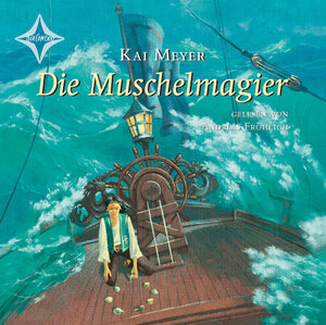 Die Muschelmagier: Sprecher: Andreas Fröhlich. 2. Folge der Meyer Trilogie. 5 CDs Multibox 7 Std.