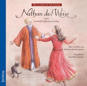 Weltliteratur für Kinder: Nathan der Weise von G. E. Lessing: Sprecher: Otto Sander, 1 CD, Digipack